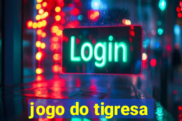 jogo do tigresa